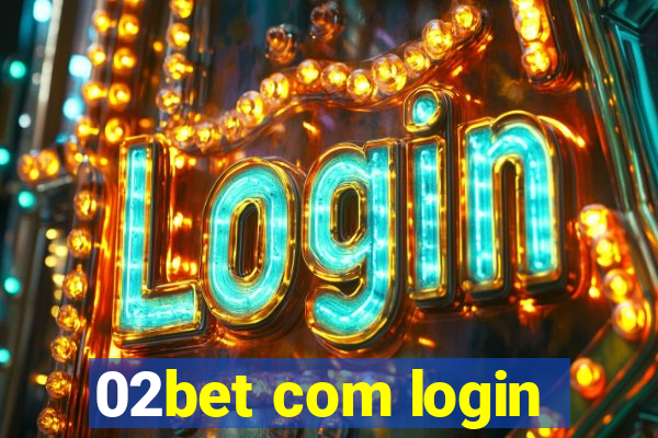 02bet com login