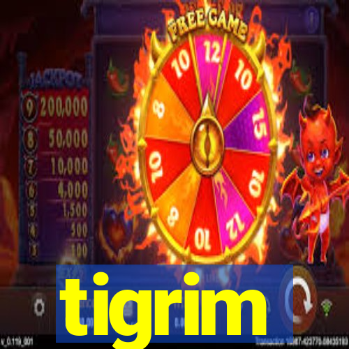 tigrim