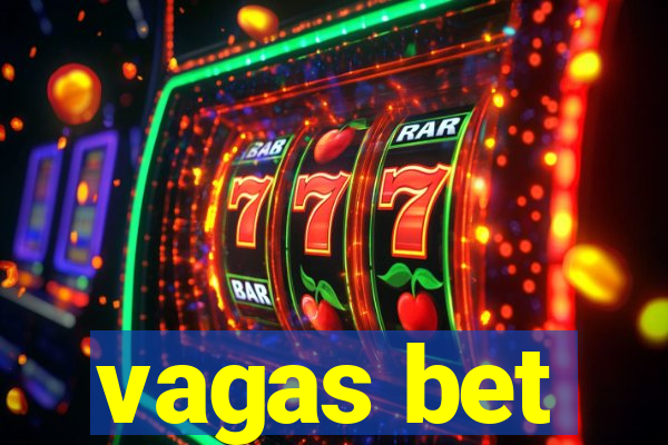 vagas bet