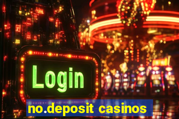 no.deposit casinos