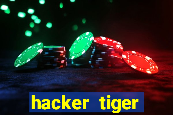 hacker tiger fortune download