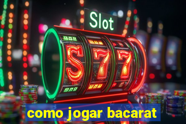 como jogar bacarat