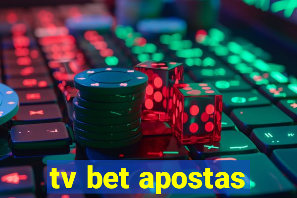 tv bet apostas