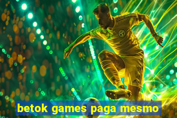 betok games paga mesmo