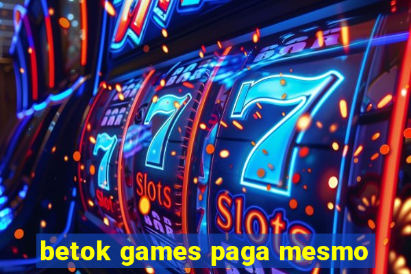 betok games paga mesmo