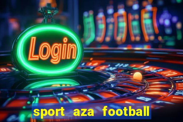 sport aza football fan cafe