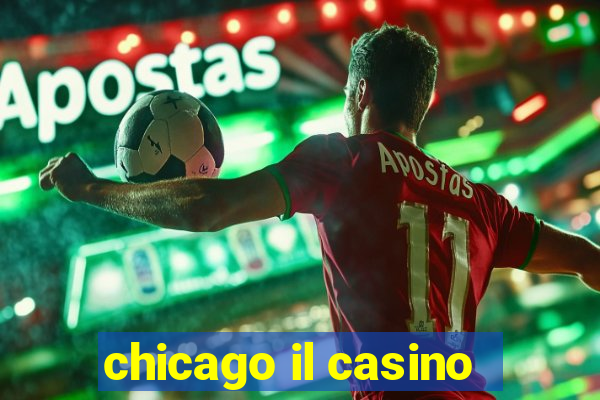 chicago il casino