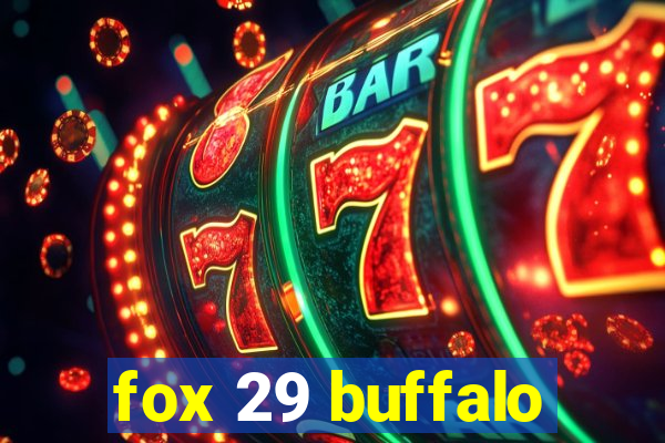 fox 29 buffalo