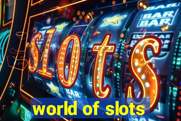 world of slots