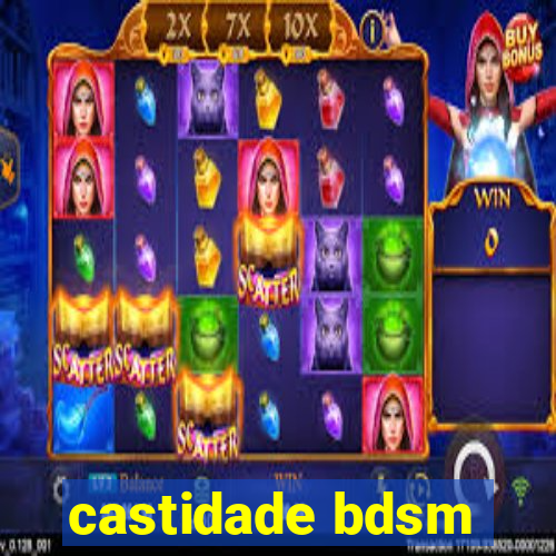 castidade bdsm