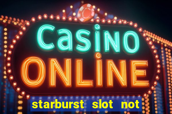 starburst slot not on gamstop