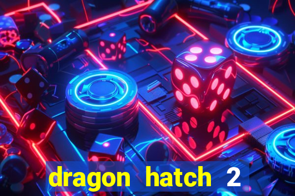 dragon hatch 2 slot png