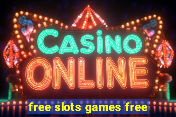 free slots games free