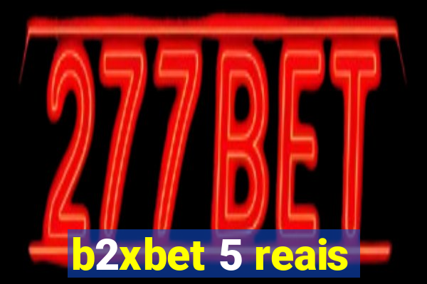 b2xbet 5 reais