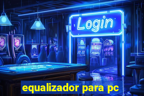 equalizador para pc