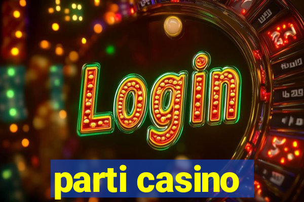 parti casino