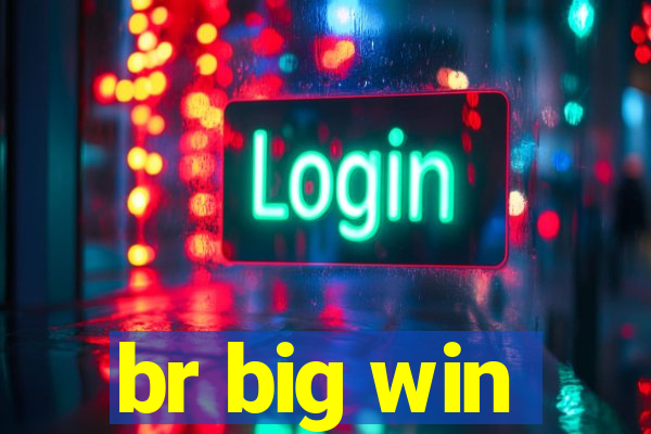 br big win