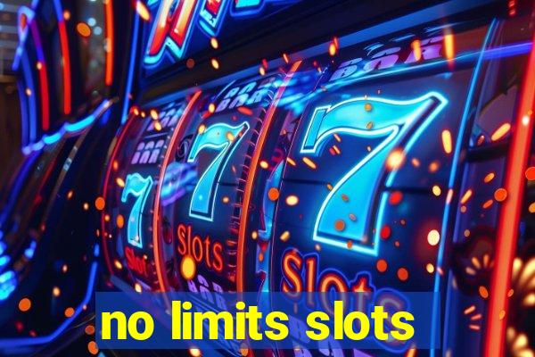 no limits slots