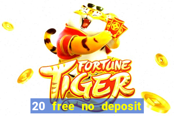 20 free no deposit casino 2019