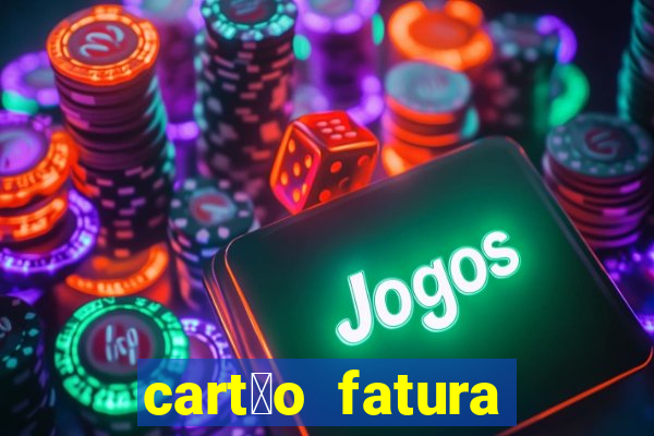 cart茫o fatura casas bahia