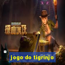 jogo do tigrinjo