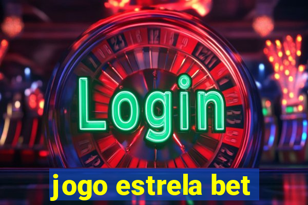 jogo estrela bet