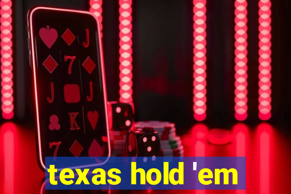 texas hold 'em