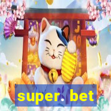 super. bet