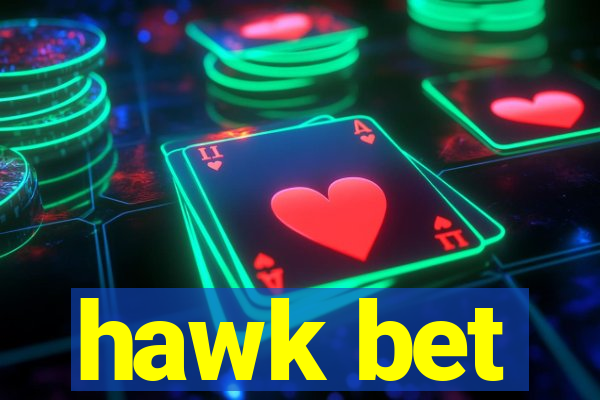 hawk bet