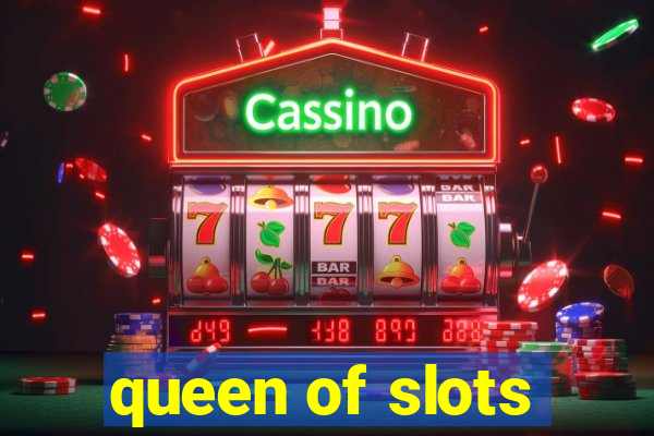 queen of slots