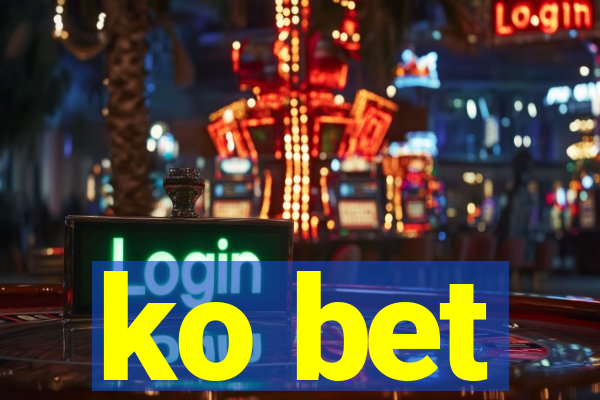 ko bet