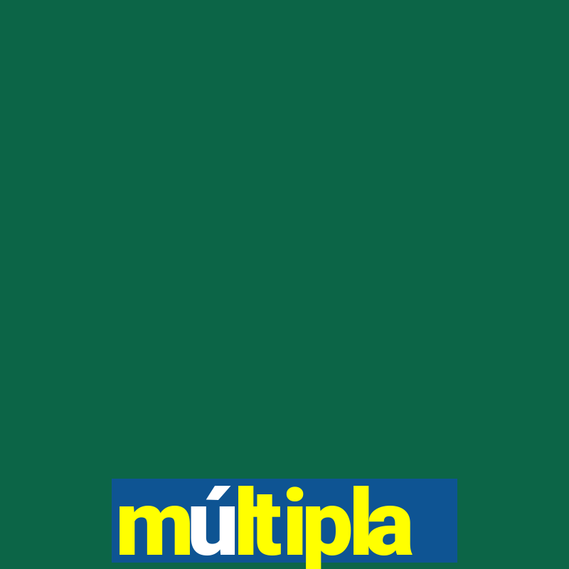 múltipla