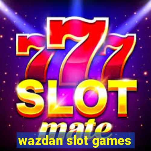 wazdan slot games