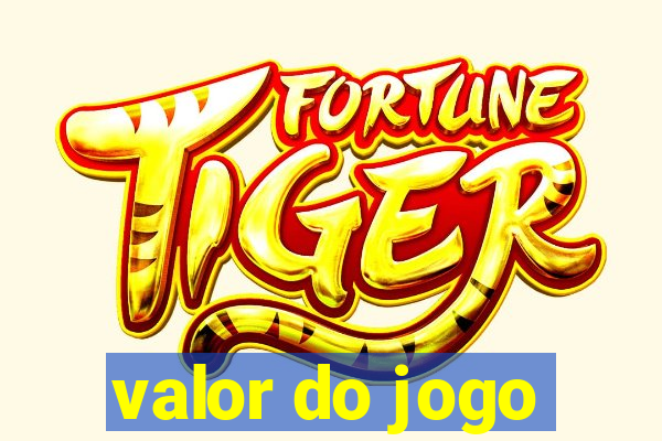 valor do jogo