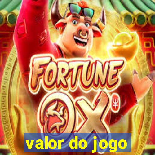 valor do jogo