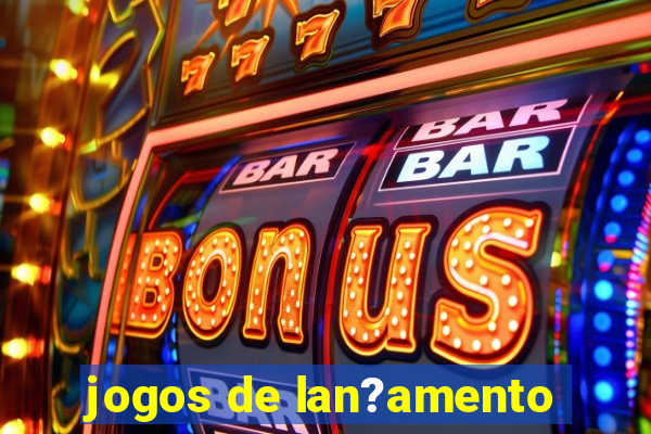 jogos de lan?amento