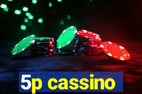 5p cassino