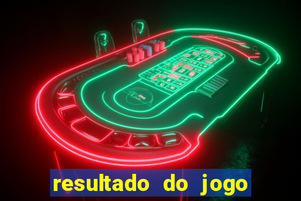 resultado do jogo do b