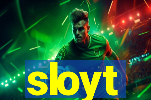 sloyt