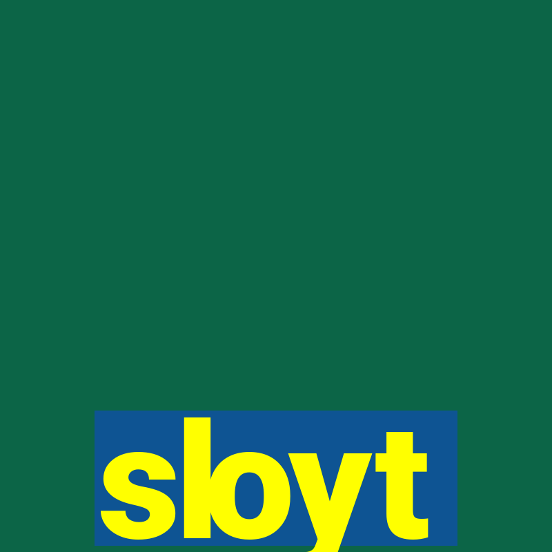 sloyt