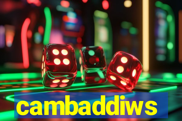 cambaddiws