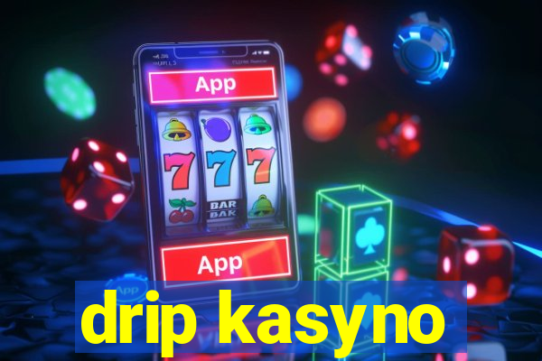 drip kasyno