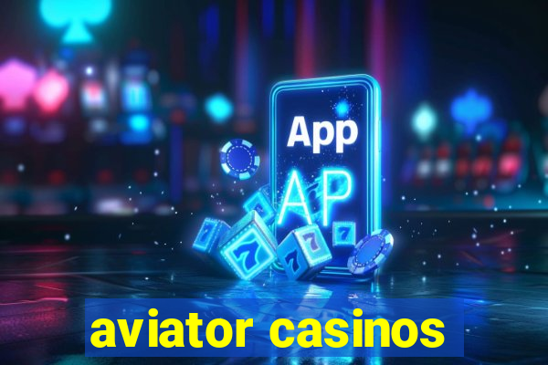 aviator casinos