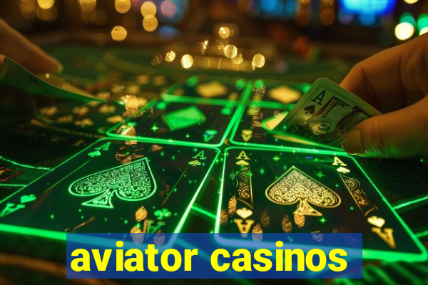 aviator casinos