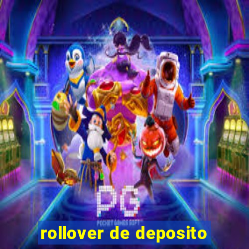 rollover de deposito