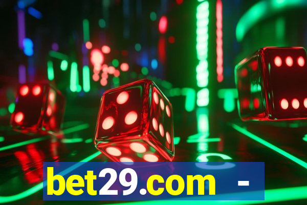 bet29.com - caça-níqueis online cassino