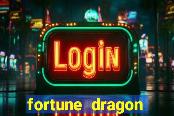 fortune dragon horários pagantes