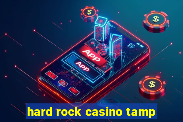 hard rock casino tamp