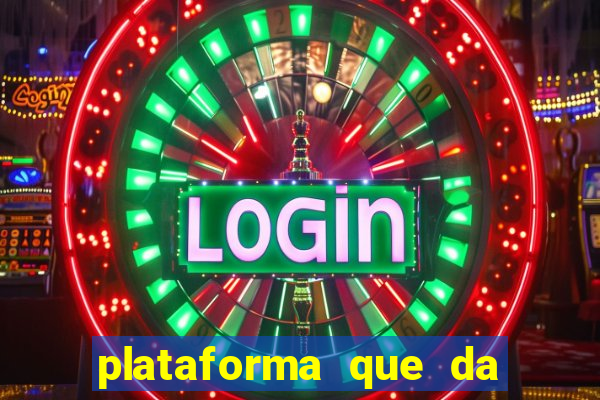 plataforma que da dinheiro para jogar