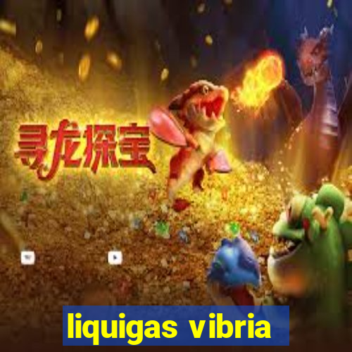 liquigas vibria